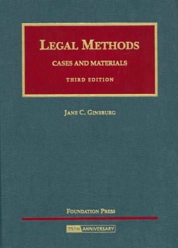Legal Methods: Cases and Materials (University Casebook Series)