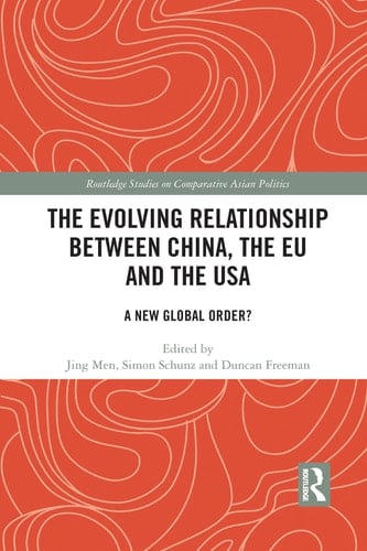 The Evolving Relationship Between China, the EU and the USA A New Global Order?