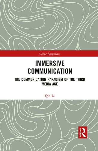 Immersive Communication The Communication Paradigm of the Third Media Age
