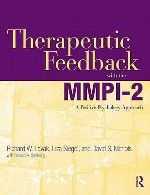 Therapeutic Feedback with the MMPI-2 A Positive Psychology Approach