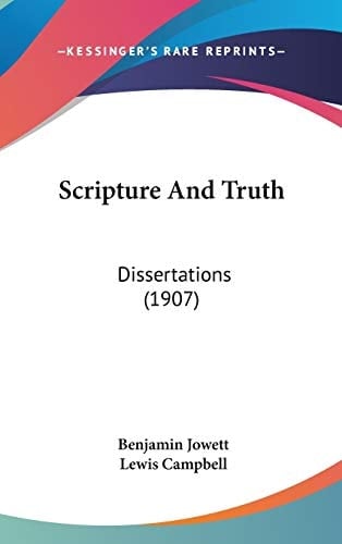 Scripture And Truth Dissertations (1907)