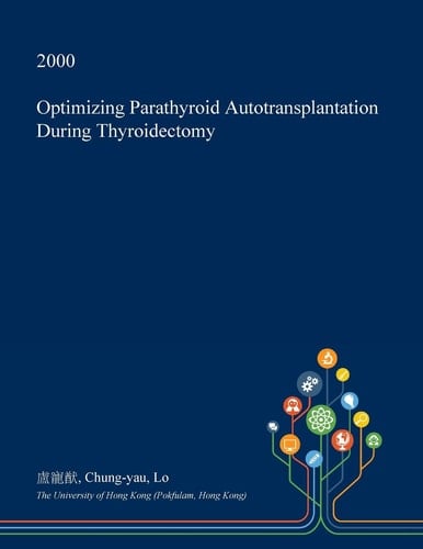 Optimizing Parathyroid Autotransplantation During Thyroidectomy