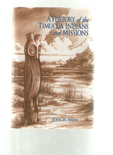 A History of the Timucua Indians and Missions
