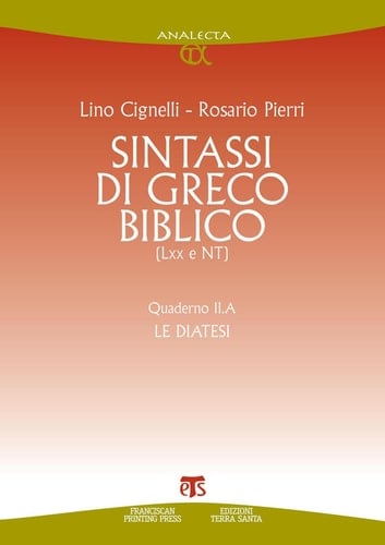 Sintassi di greco biblico (LXX e NT) Quaderno II.A - Le diatesi