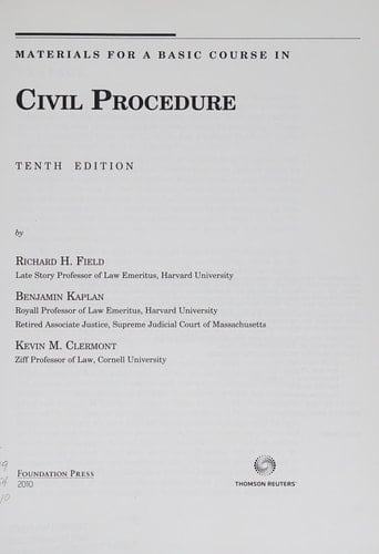 Field, Kaplan and Clermont's Civil Procedure, Materials for a Basic Course, 10th (University Casebook Series)