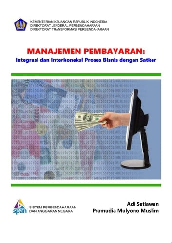 Manajemen Pembayaran: Integrasi dan Interkoneksi Proses Bisnis dengan Satker