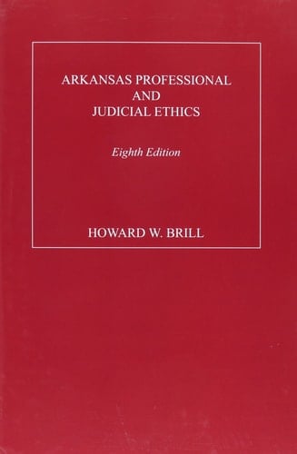 Arkansas Professional and Judicial Ethics