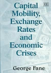 Capital Mobility, Exchange Rates and Economic Crises