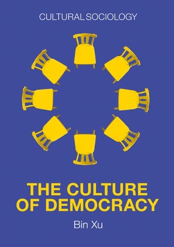 The Culture of Democracy A Sociological Approach to Civil Society