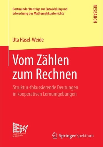 Vom Zählen zum Rechnen Struktur-fokussierende Deutungen in kooperativen Lernumgebungen