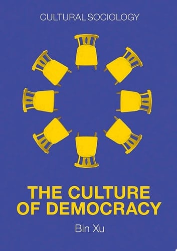 The Culture of Democracy A Sociological Approach to Civil Society