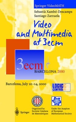 Video and Multimedia at 3ecm: Barcelona, July 10-14, 2000 (Springer VideoMath)
