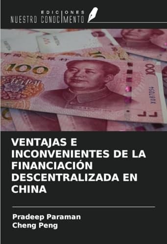 VENTAJAS E INCONVENIENTES DE LA FINANCIACIÓN DESCENTRALIZADA EN CHINA (Spanish Edition)