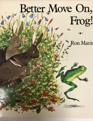 Better Move On, Frog!