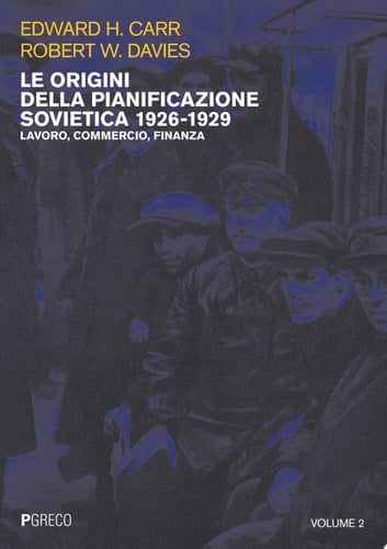 Le origini della pianificazione sovietica 1926-1929 vol 2 Lavoro, commercio, finanza