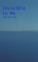 Invisible to Me