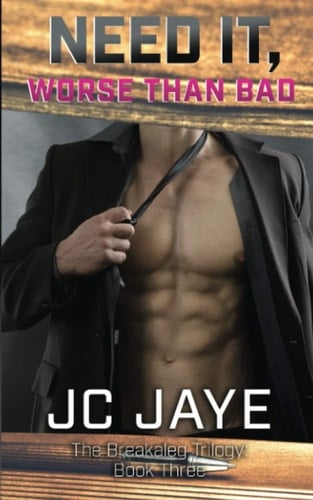 Need It, Worse Than Bad