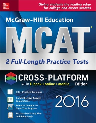 McGraw-Hill Education MCAT: 2 Full-Length Practice Tests 2016, Cross-Platform Edition