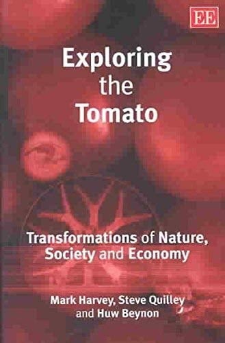 Exploring the Tomato Transformations of Nature, Society and Economy