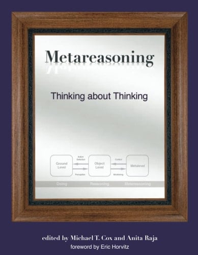 Metareasoning - Thinking about Thinking