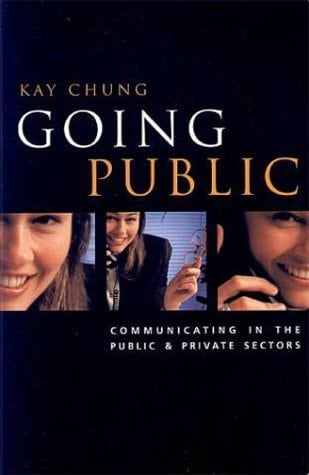 Going Public Communicating in the Public and Private Sectors
