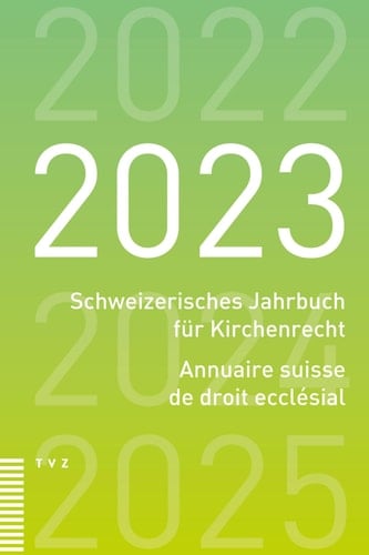 Schweizerisches Jahrbuch für Kirchenrecht/Annuaire suisse de droit ecclésial 2023