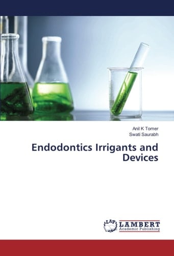 Endodontics Irrigants and Devices
