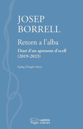 Retorn a l'alba diari d'un aprenent d'ocell (2019-2023).