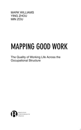 Mapping Good Work The Quality of Working Life Across the Occupational Structure