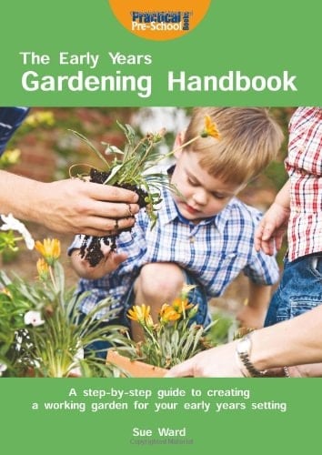 The Early Years Gardening Handbook