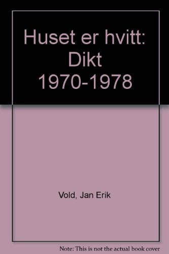 Huset er hvitt dikt 1970-1978