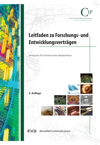 Leitfaden zu Forschungs- und Entwicklungsverträgen zwischen Hochschulen und der Industrie die kommentierten Düsseldorfer Bausteine für einen Forschungs- und Entwicklungsvertrag sowie eine Einführung in das Patent- und Arbeitnehmererfinderrecht