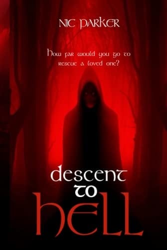 Descent To Hell: A chilling horror thriller to read with the lights on