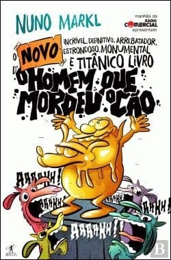 O Novo, Incrível, Definitivo, Arrebatador, Estrondoso, Monumental e Titânico Livro d'O Homem Que Mordeu O Cão (Portuguese Edition)