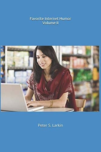 Favorite Internet Humor - Volume II