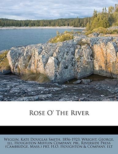 Rose O' The River
