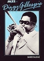 Dizzy Gillespie His Life & Times