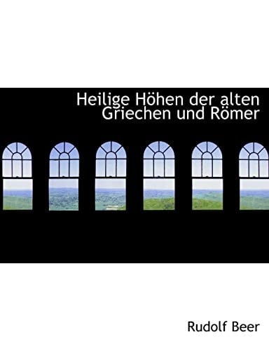 Heilige Höhen der alten Griechen und Römer (German Edition)