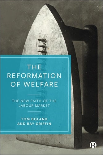 The Reformation of Welfare The New Faith of the Labour Market