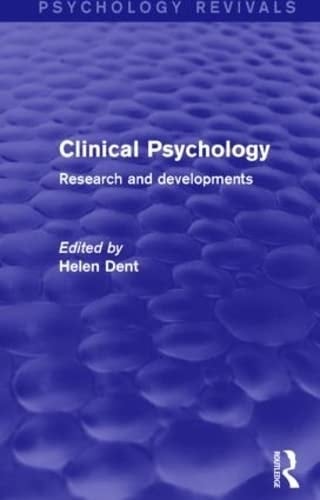 Clinical Psychology (Psychology Revivals) Research and Developments