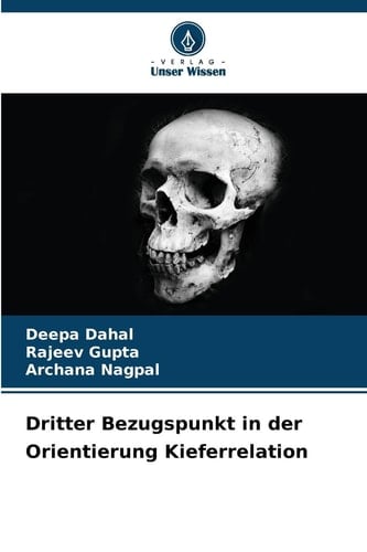 Dritter Bezugspunkt in der Orientierung Kieferrelation (German Edition)
