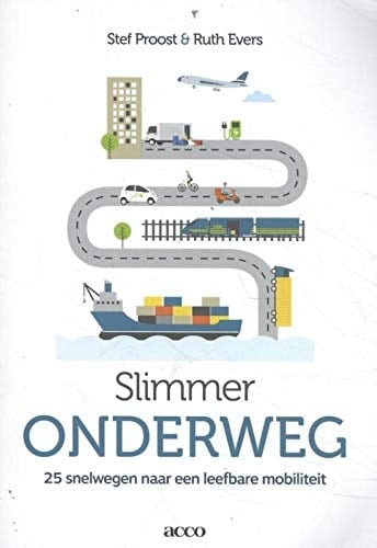Slimmer onderweg 25 snelwegen naar een leefbare mobiliteit