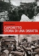 Caporetto. Storia di una disfatta