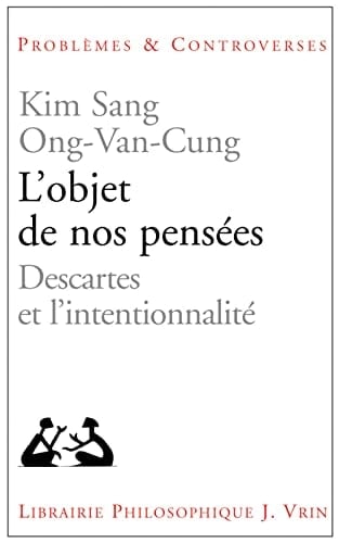L'objet de nos pensées Descartes et l'intentionnalité