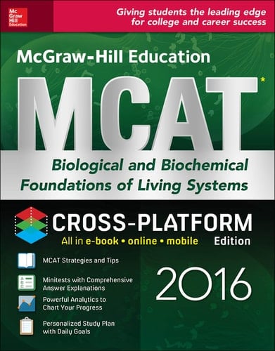 McGraw-Hill Education MCAT Biological and Biochemical Foundations of Living Systems 2016 Cross-Platform Edition