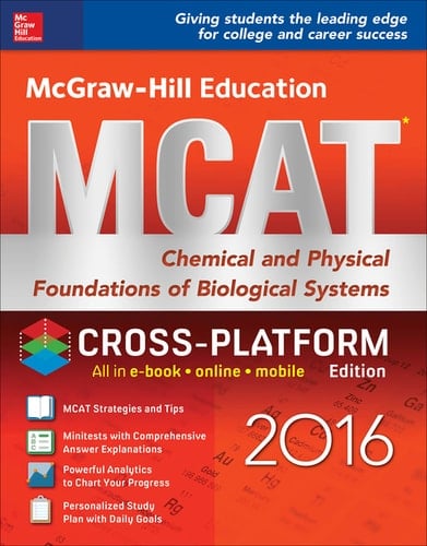 McGraw-Hill Education MCAT: Chemical and Physical Foundations of Biological Systems 2016, Cross-Platform Edition
