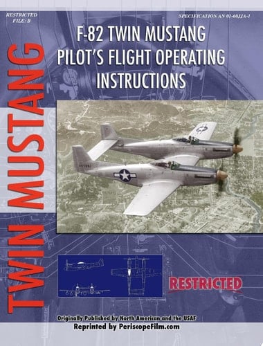 F-82 Twin Mustang Pilot's Flight Operating Instructions