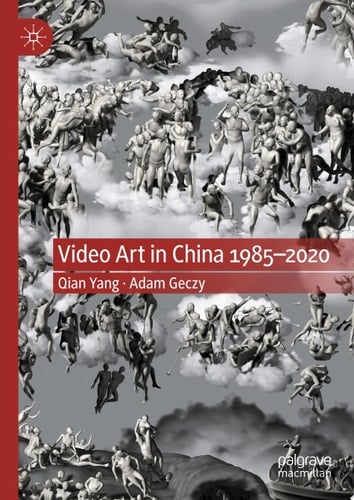 Video Art in China 1985-2020