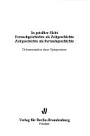 In geteilter Sicht: Fernsehgeschichte als Zeitgeschichte, Zeitgeschichte als Fernsehgeschichte : Dokumentation eines Symposiums.