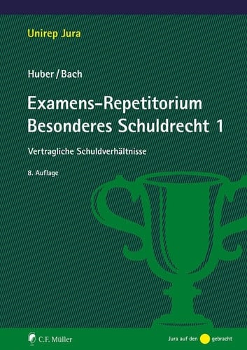 Examens-Repetitorium Besonderes Schuldrecht 1 Vertragliche Schuldverhältnisse